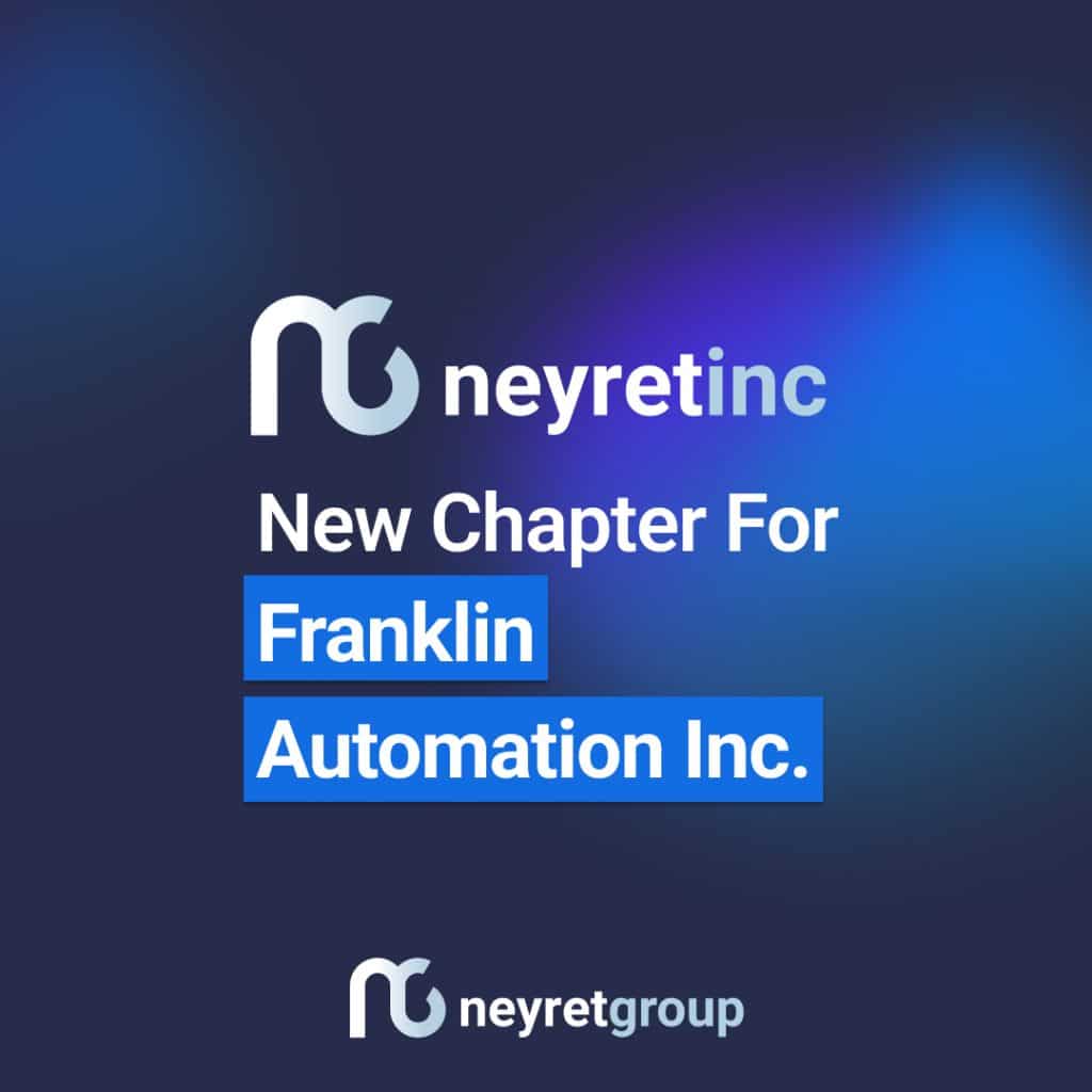 Neyret Inc : un nouveau chapitre pour Franklin Automation Inc.
